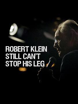 RobertKleinStillCan'tStopHisLeg