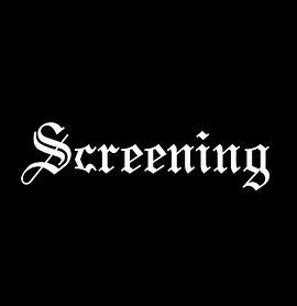 Screening