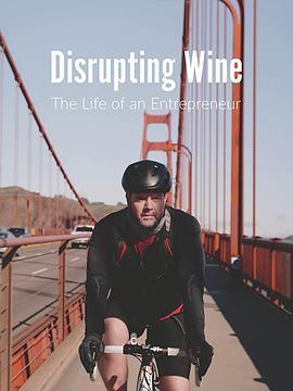 DisruptingWine-TheLifeofanEntrepreneur