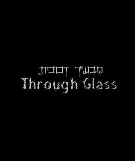 ThroughGlass