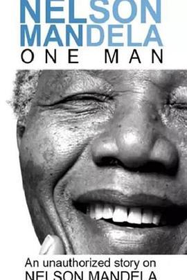 Mandela:AnUnauthorizedStoryonNelsonMandela-OneMan