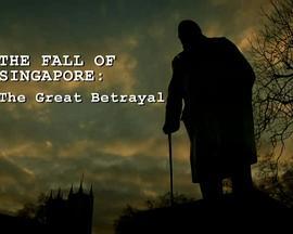 TheFallofSingapore:TheGreatBetrayal