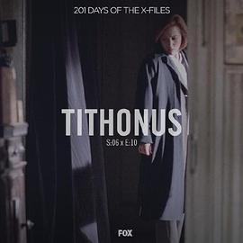 "TheXFiles"SE6.9Tithonus