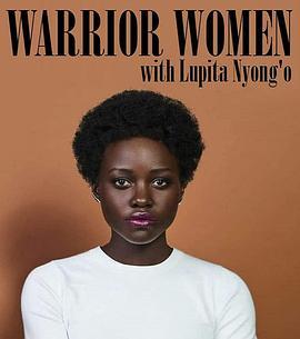 WarriorWomenwithLupitaNyong'o